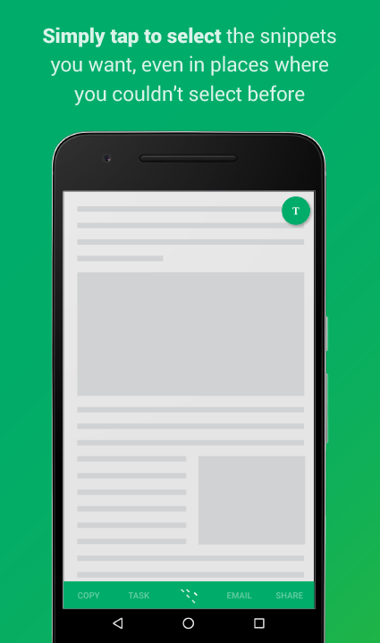 Screen shot of a smart phone generic layout and text: Simply tap to select the snippets you want, even in places where you couldn't select before