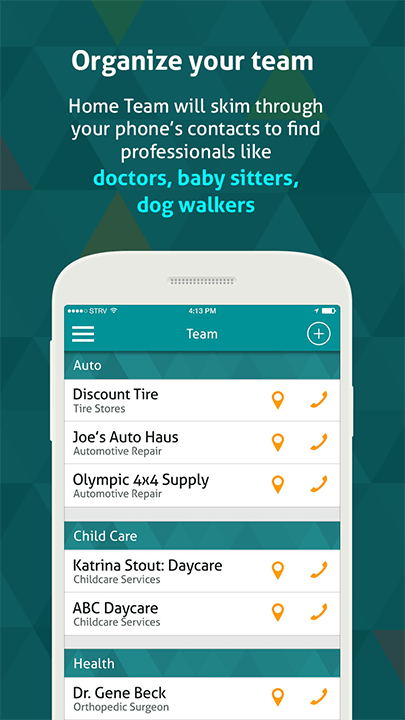 Screenshot of app with text: Organize your team. Home Team will skim through your phone's contacts to find professionals like doctors, baby sitters, dog walkers