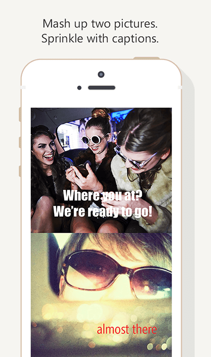 App screenshot with text: Mash up two pictures. Sprinkle with captions.